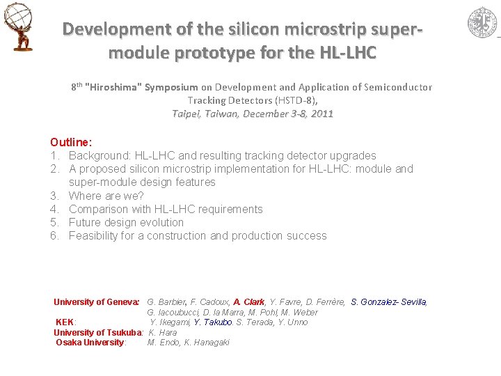 Development of the silicon microstrip supermodule prototype for the HL-LHC 8 th "Hiroshima" Symposium