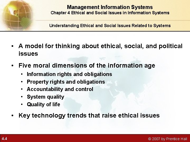 Management Information Systems Chapter 4 Ethical and Social Issues in Information Systems Understanding Ethical