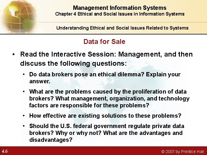 Management Information Systems Chapter 4 Ethical and Social Issues in Information Systems Understanding Ethical