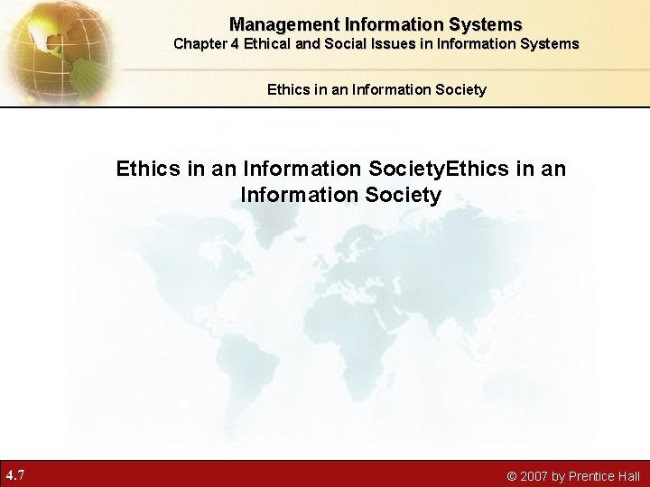 Management Information Systems Chapter 4 Ethical and Social Issues in Information Systems Ethics in