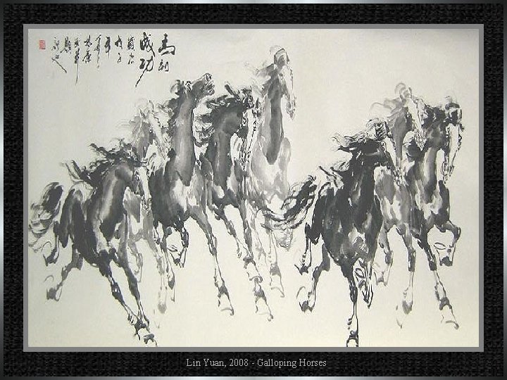 Lin Yuan, 2008 - Galloping Horses 