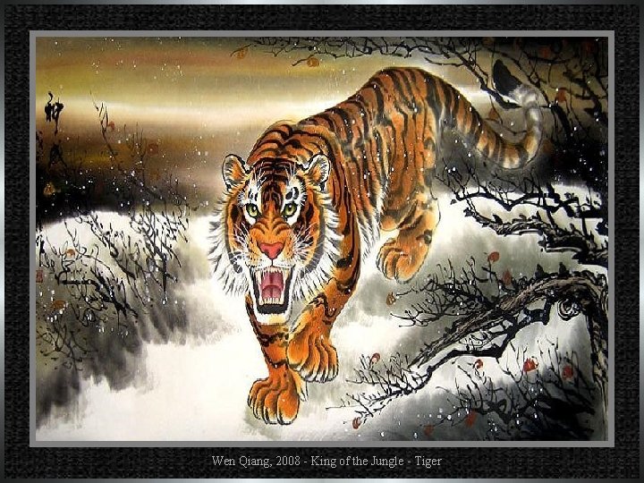 Wen Qiang, 2008 - King of the Jungle - Tiger 