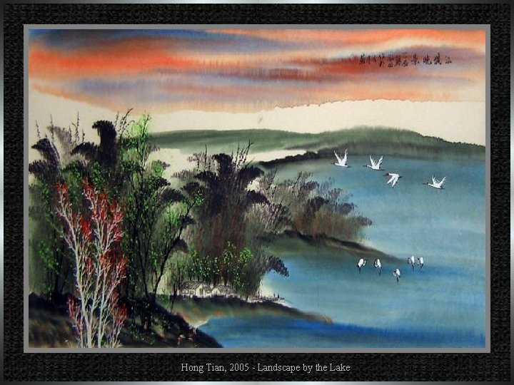 Hong Tian, 2005 - Landscape by the Lake 