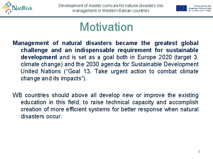 Development of master curricula for natural disasters risk management in Western Balkan countries Motivation