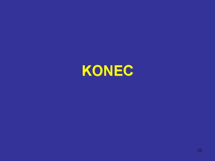 KONEC 20 