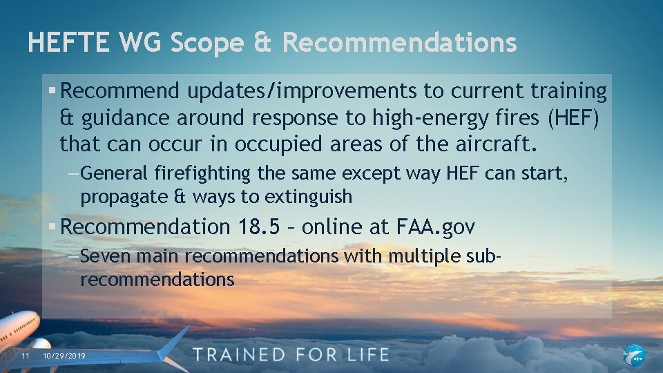 HEFTE WG Scope & Recommendations § Recommend updates/improvements to current training & guidance around