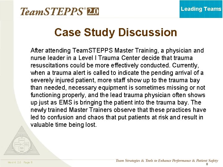 Leading Teams Case Study Discussion After attending Team. STEPPS Master Training, a physician and