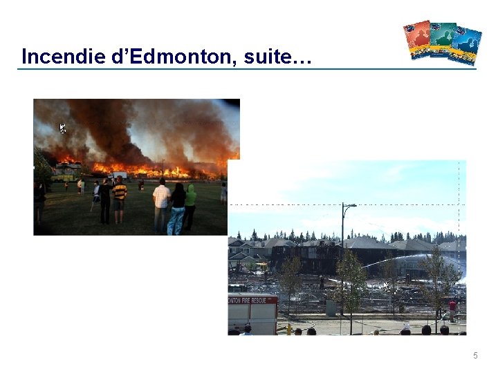 Incendie d’Edmonton, suite… 5 Incendie d’Edmonton, suite… 5