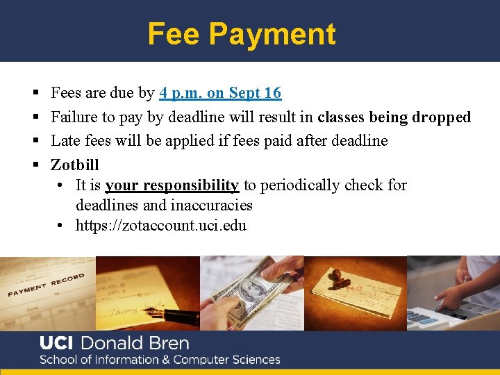 Fee Payment § § Fees are due by 4 p. m. on Sept 16 Fee Payment § § Fees are due by 4 p. m. on Sept 16