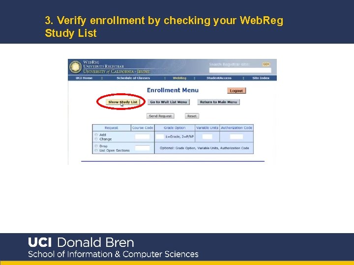 3. Verify enrollment by checking your Web. Reg Study List 