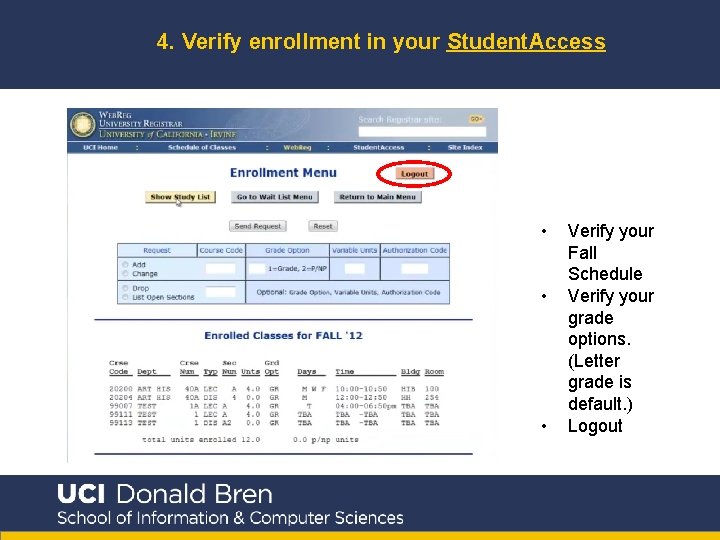 4. Verify enrollment in your Student. Access • • • Verify your Fall Schedule