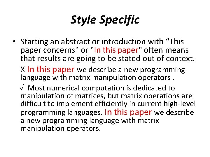 Style Specific • Starting an abstract or introduction with ‘'This paper concerns" or "In