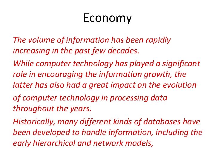 Economy The volume of information has been rapidly increasing in the past few decades.