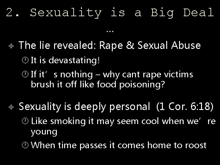 2. Sexuality is a Big Deal … The lie revealed: Rape & Sexual Abuse