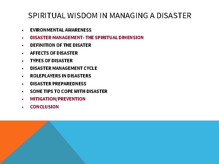 SPIRITUAL WISDOM IN MANAGING A DISASTER • EVIRONMENTAL AWARENESS • DISASTER MANAGEMENT- THE SPIRITUAL