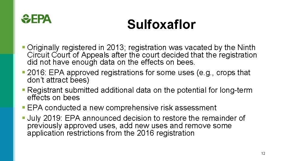 Sulfoxaflor § Originally registered in 2013; registration was vacated by the Ninth Circuit Court