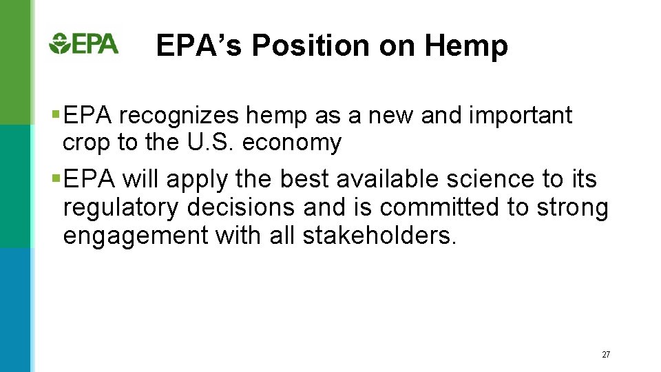 EPA’s Position on Hemp § EPA recognizes hemp as a new and important crop