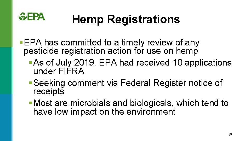 Hemp Registrations § EPA has committed to a timely review of any pesticide registration