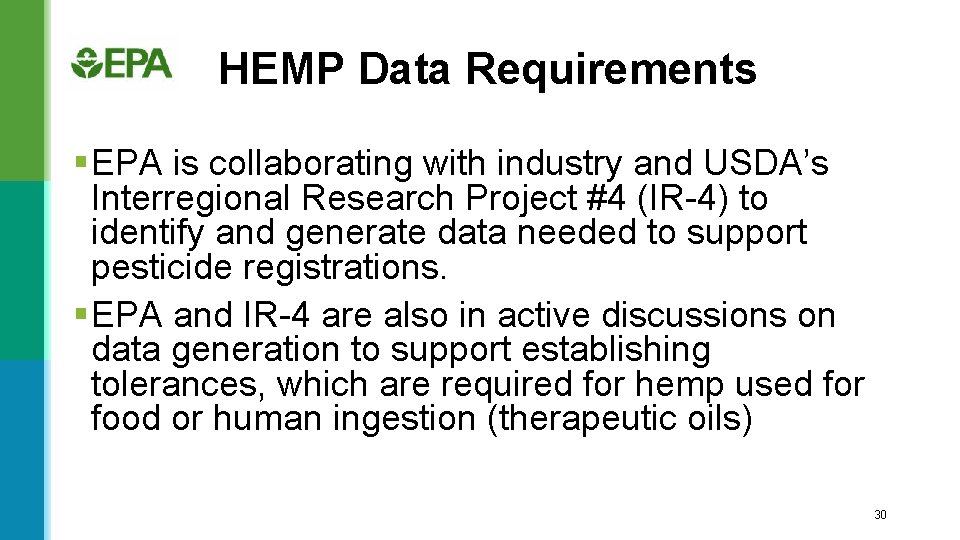  HEMP Data Requirements § EPA is collaborating with industry and USDA’s Interregional Research