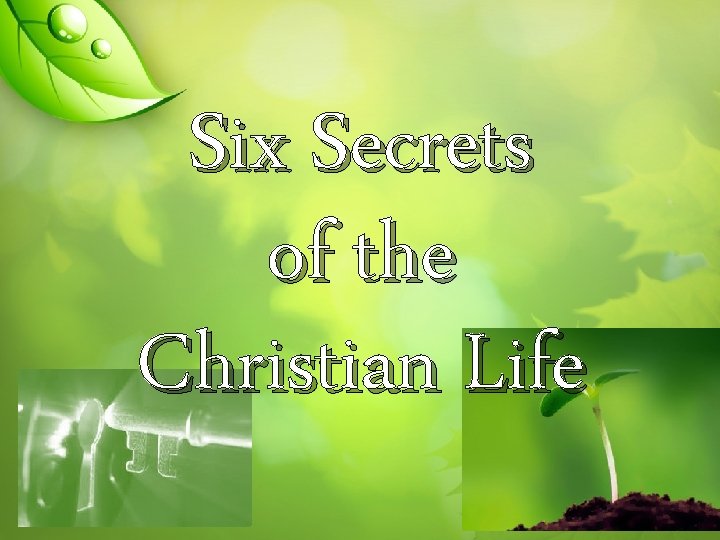 Six Secrets of the Christian Life Introduction Question
