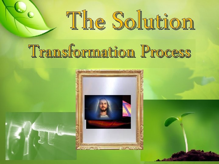 The Solution Transformation Process 