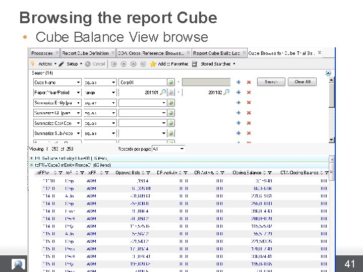 Browsing the report Cube • Cube Balance View browse 41 