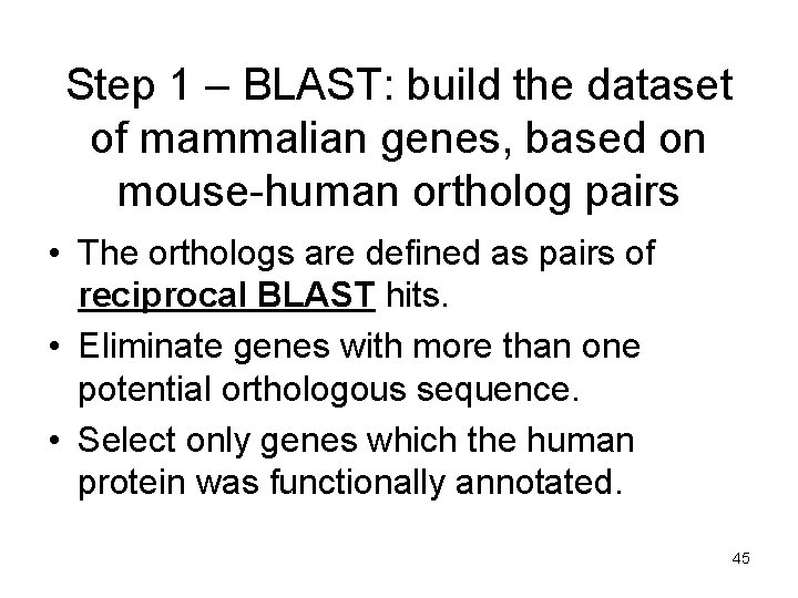 Step 1 – BLAST: build the dataset of mammalian genes, based on mouse-human ortholog