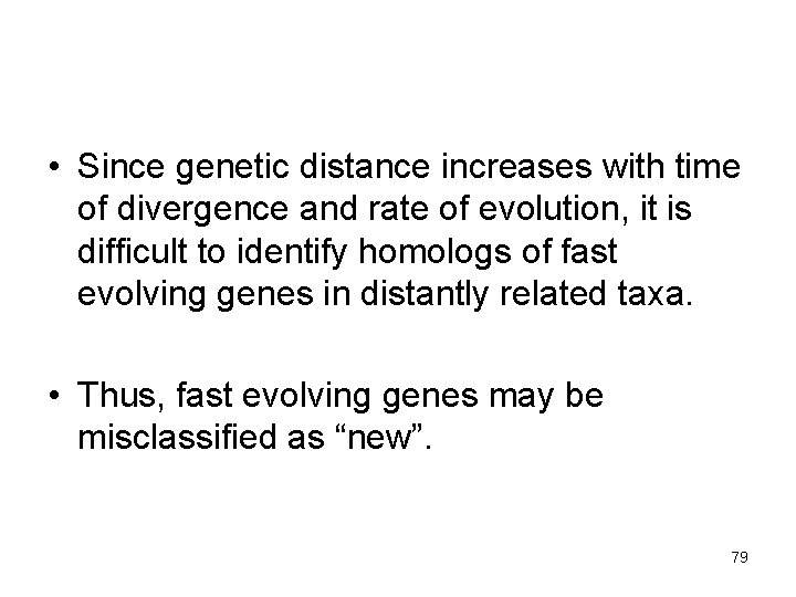  • Since genetic distance increases with time of divergence and rate of evolution,