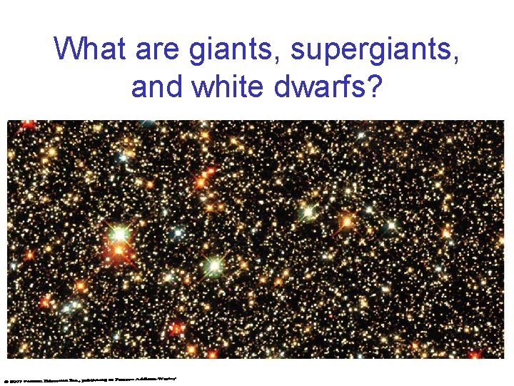 What are giants, supergiants, and white dwarfs? 