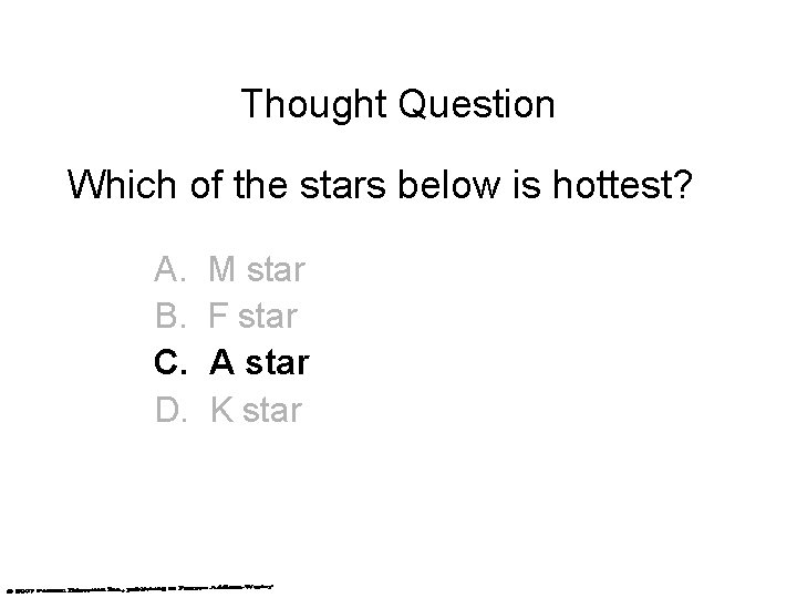 Thought Question Which of the stars below is hottest? A. B. C. D. M