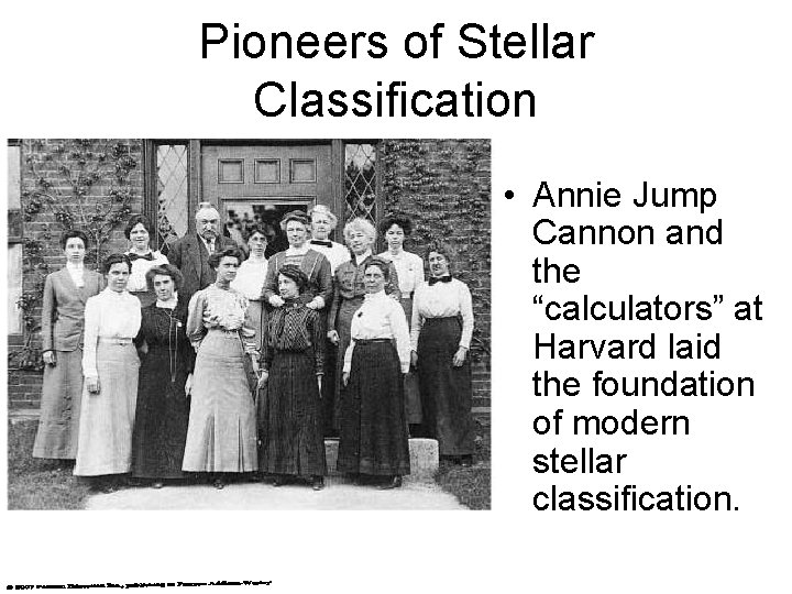 Pioneers of Stellar Classification • Annie Jump Cannon and the “calculators” at Harvard laid