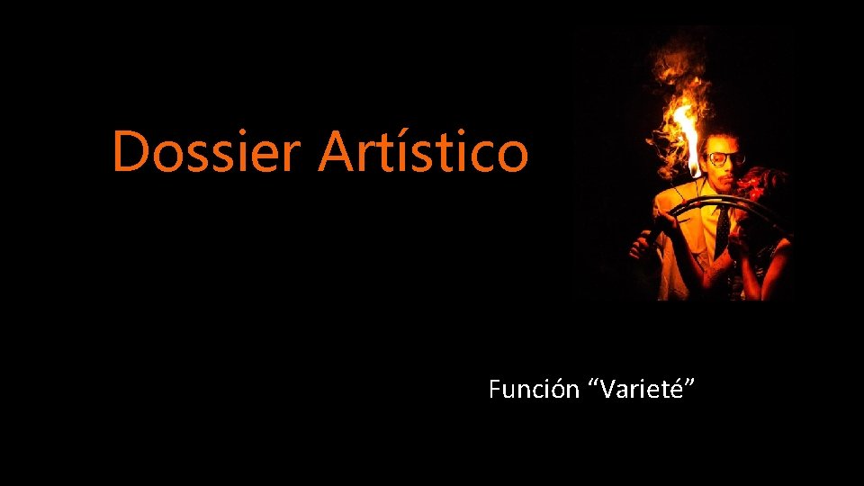 Dossier Artístico Función “Varieté” 