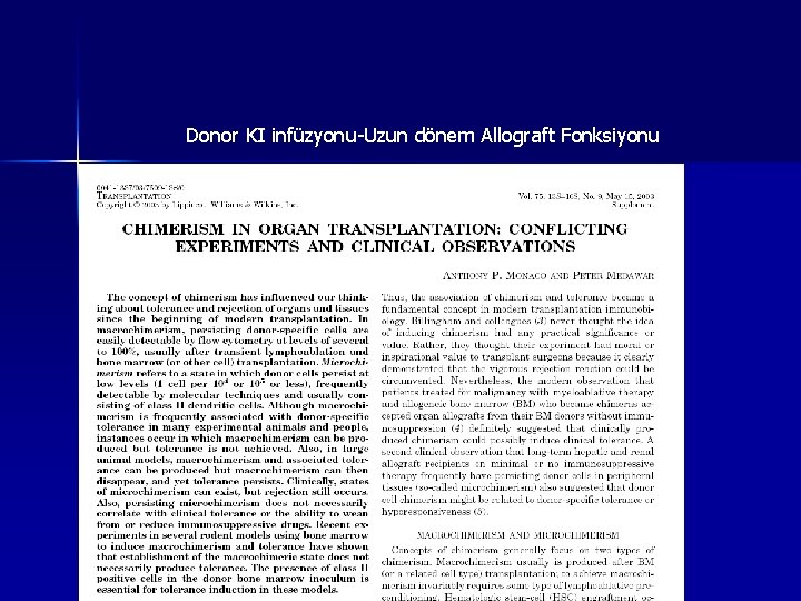 Donor KI infüzyonu-Uzun dönem Allograft Fonksiyonu Donor KI infüzyonu-Uzun dönem Allograft Fonksiyonu