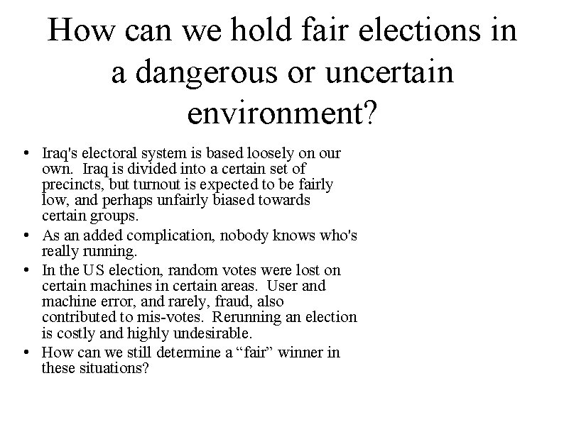 How can we hold fair elections in a dangerous or uncertain environment? • Iraq's