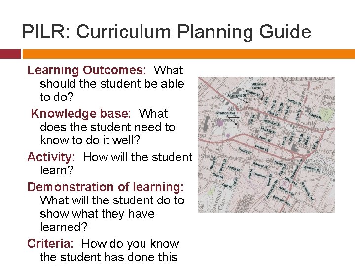 PILR: Curriculum Planning Guide Learning Outcomes: What should the student be able to do?