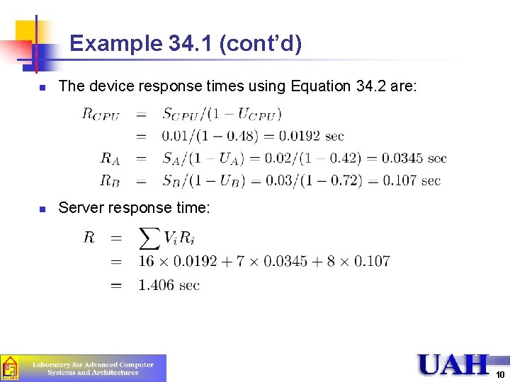 Example 34. 1 (cont’d) n The device response times using Equation 34. 2 are: