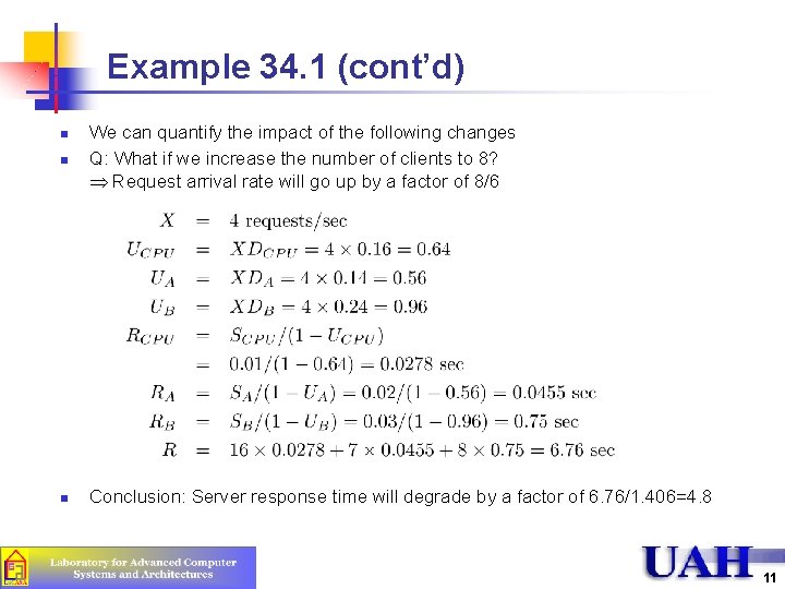 Example 34. 1 (cont’d) n We can quantify the impact of the following changes