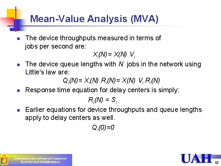 Mean-Value Analysis (MVA) n n The device throughputs measured in terms of jobs per