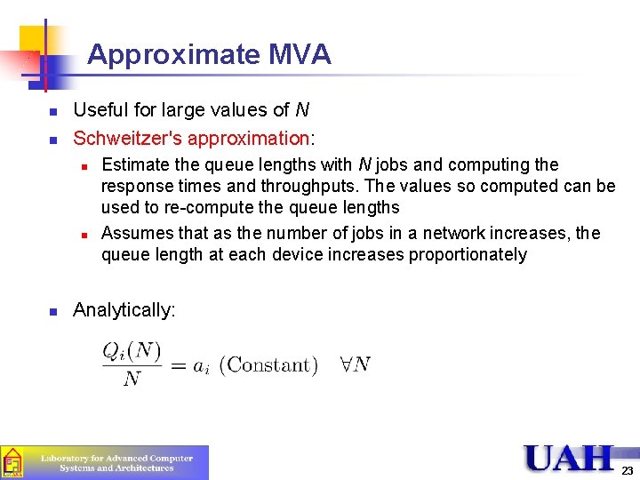 Approximate MVA n n Useful for large values of N Schweitzer's approximation: n n