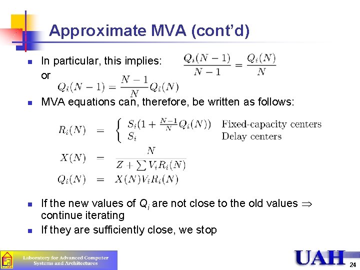 Approximate MVA (cont’d) n n In particular, this implies: or MVA equations can, therefore,