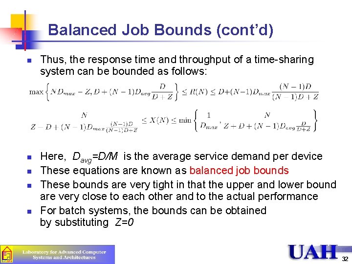 Balanced Job Bounds (cont’d) n n n Thus, the response time and throughput of