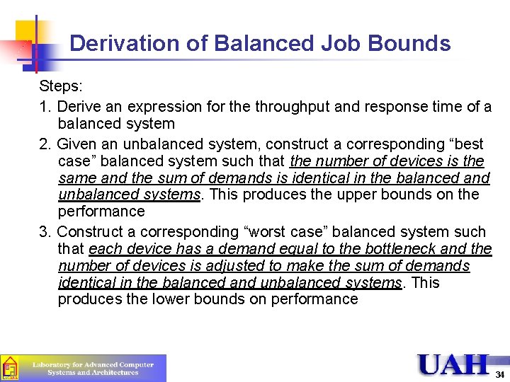 Derivation of Balanced Job Bounds Steps: 1. Derive an expression for the throughput and