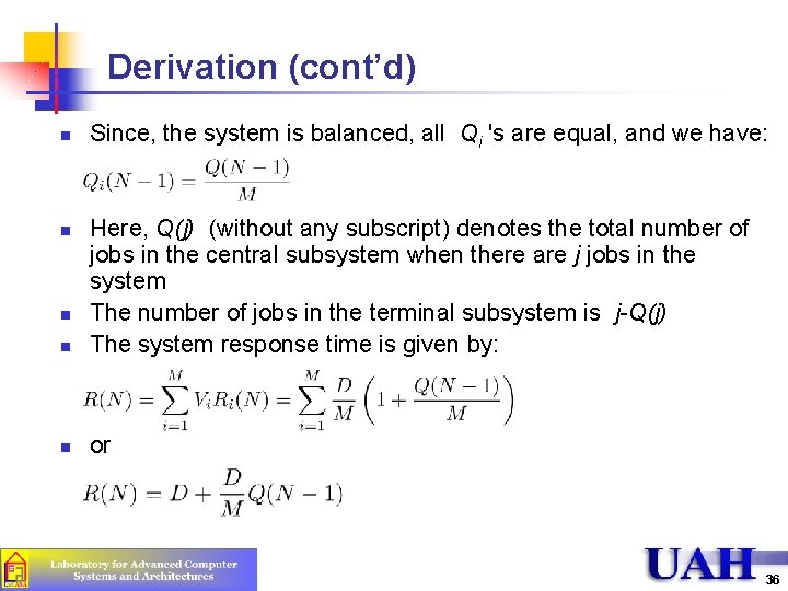 Derivation (cont’d) n Since, the system is balanced, all Qi 's are equal, and