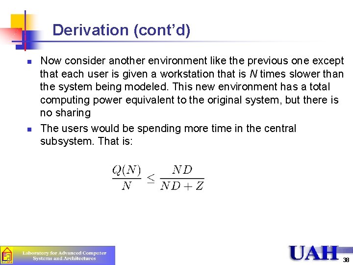 Derivation (cont’d) n n Now consider another environment like the previous one except that