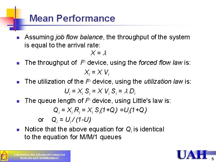 Mean Performance n n n Assuming job flow balance, the throughput of the system