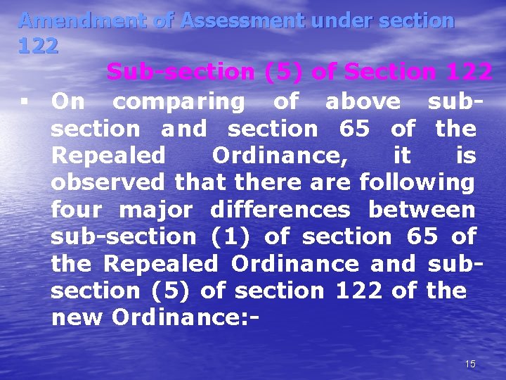 Amendment of Assessment under section 122 Sub-section (5) of Section 122 On comparing of