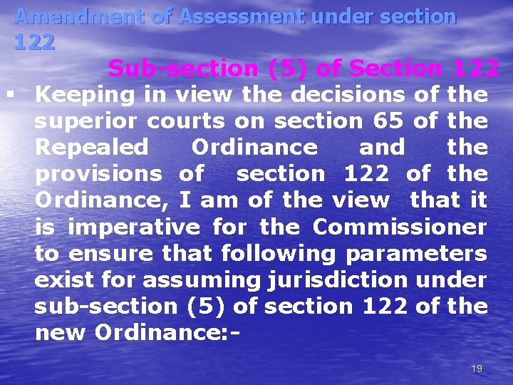 Amendment of Assessment under section 122 Sub-section (5) of Section 122 Keeping in view