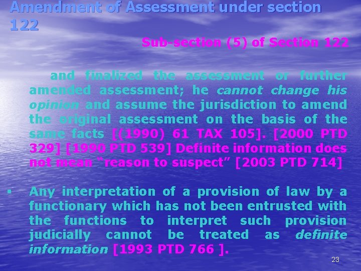 Amendment of Assessment under section 122 Sub-section (5) of Section 122 and finalized the