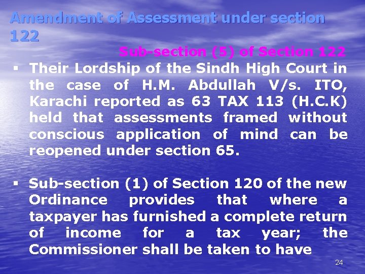 Amendment of Assessment under section 122 Sub-section (5) of Section 122 Their Lordship of