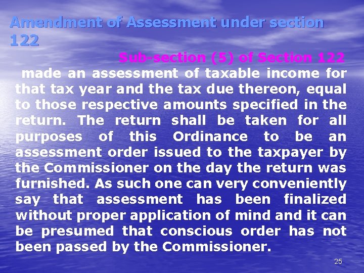 Amendment of Assessment under section 122 Sub-section (5) of Section 122 made an assessment